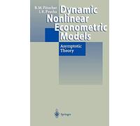 Dynamic Nonlinear Econometric Models: Asymptotic Theory by Benedikt M. ...