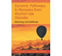 Dynamic Pathways to Recovery from Alcohol Use Disorder: Meaning and Methods