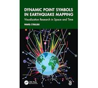 Dynamic Point Symbols in Earthquake Mapping: Visualization Research in Space and Time
