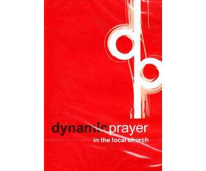 Dynamic Prayer in the Local Church