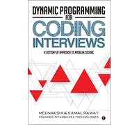Dynamic Programming for Coding Interviews: A Bottom-Up approach to problem solving