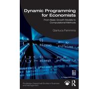 Dynamic Programming for Economists : From Basic Growth Models to Computational Methods