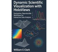 Dynamic Scientific Visualization with HoloViews: Declarative, Reproducible Workflows for Interactive Data Analysis