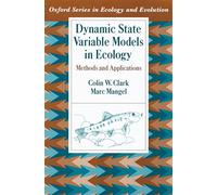 Dynamic State Variable Models in Ecology: Methods and Applications