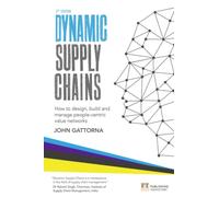 Dynamic Supply Chains : How to design, build and manage people-centric value networks