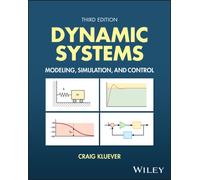 Dynamic Systems : Modeling, Simulation, and Control