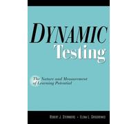Dynamic Testing : The Nature and Measurement of Learning Potential