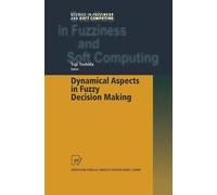 Dynamical Aspects in Fuzzy Decision Making