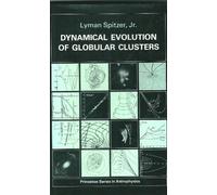 Dynamical Evolution of Globular Clusters (Princeton Series in Astrophysics)