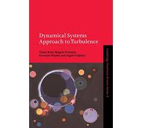 Dynamical Systems Approach to Turbulence: 8 (Cambridge Nonlinear Science Series, Series Number 8)