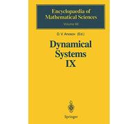Dynamical Systems IX: Dynamical Systems with Hyperbolic Behaviour: 66 (Encyclopaedia of Mathematical Sciences, 66)