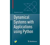 Dynamical Systems with Applications using Python