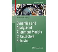 Dynamics and Analysis of Alignment Models of Collective Behavior (Nečas Center Series)