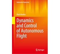 Dynamics and Control of Autonomous Flight (Mathematical Engineering)