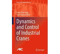 Dynamics and Control of Industrial Cranes – Advances in Industrial Control – Springer Verlag