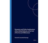 Dynamics and Policy Implications of the Global Reforms at the End of the Second Millennium: 78 (International Studies in Sociology and Social Anthropology, 78)