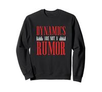 Dynamics Are Not A Rumor Funny Marching Band Music Directors Sweatshirt