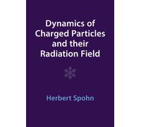Dynamics of Charged Particles and their Radiation Field