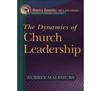 Dynamics of Church Leadership, The (Ministry Dynamics for a New Century)