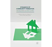 Dynamics of Community Formation: Developing Identity and Notions of Home
