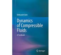 Dynamics of Compressible Fluids: A Textbook