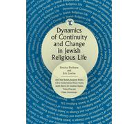 Dynamics of Continuity and Change in Jewish Religious Life