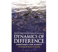 Dynamics of Difference: Christianity and Alterity: A Festschrift for Werner G. Jeanrond (Studies in Theology)