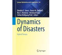 Dynamics of Disasters: Hybrid Threats (Springer Optimization and Its Applications, 229)