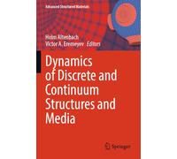 Dynamics of Discrete and Continuum Structures and Media (Advanced Structured Materials, 221)