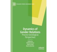 Dynamics of Gender Relations: Process-Sociological Perspectives (Palgrave Studies on Norbert Elias)
