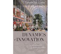 Dynamics of Innovation: The Expansion of Technology in Modern Times