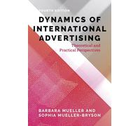 Dynamics of International Advertising; Theoretical and Practical Perspectives