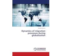 Dynamics of migration processes during globalization