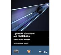 Dynamics of Particles and Rigid Bodies: A Self-Learning Approach (Wiley-ASME Press Series)