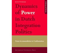 Dynamics of Power in Dutch Integration Politics: From Accommodation to Confrontation (Solidarity and Identity)
