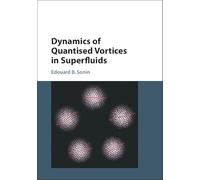 Dynamics of Quantised Vortices in Superfluids