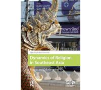 Dynamics of Religion in Southeast Asia: Magic and Modernity (Global Asia)