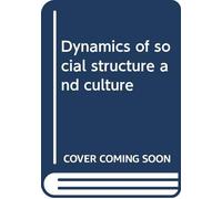 Dynamics of social structure and culture
