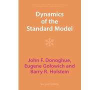 Dynamics of the Standard Model: 35 (Cambridge Monographs on Particle Physics, Nuclear Physics and Cosmology, Series Number 35)