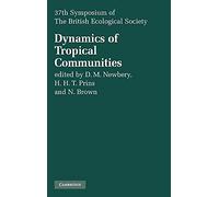 Dynamics of Tropical Communities: 37th Symposium of the British Ecological Society