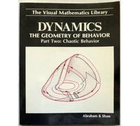 Dynamics, the Geometry of Behavior, Part 2: Chaotic Behavior (Visual Mathematics Library)