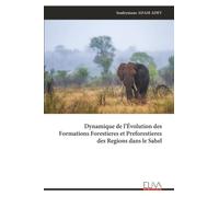 Dynamique de l’Évolution des Formations Forestieres et Preforestieres des Regions dans le Sahel