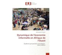 Dynamique de l'économie informelle en Afrique de l'Ouest: Dualisme-perspectives d'évolution 2ème édition