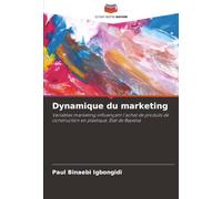 Dynamique du marketing: Variables marketing influençant l'achat de produits de construction en plastique, État de Bayelsa
