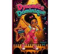 Dynamite Dominique and the Wiggly Knees