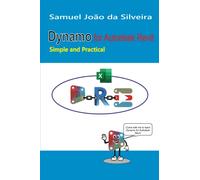 Dynamo for Autodesk Revit: Simple and Practical