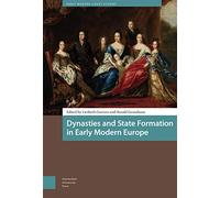 Dynasties and State Formation in Early Modern Europe (Early Modern Court Studies)