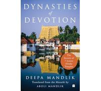 Dynasties Of Devotion: The Secrets of 7 Iconic Hindu Temples