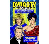 Dynasty High: A guide to TV's Dynasty: 1 (Brbtv Fact Book)