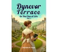 Dynevor TerraceOr The Clue of Life Vol. I (Edition2024)